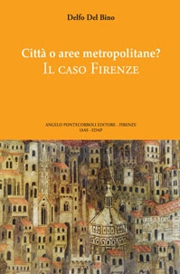 Citt o aree metropolitane Il caso Firenze